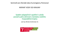 Systém adaptačních opatření v ploše povodí a jeho účinnost v kontextu vodního hospodářství krajiny - Miroslav Dumbrovský