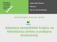 Adaptace zemědělské krajina na klimat. změnu a podpora biodiverzity - doc. Dr. Ing. Marada