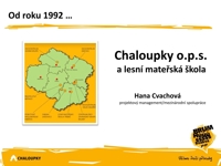 Chaloupky a lesní mateřská škola - Hana Cvachová